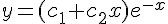 y = ({c_1} + {c_2}x){e^{ - x}}